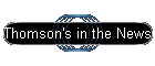 Thomson's in the News